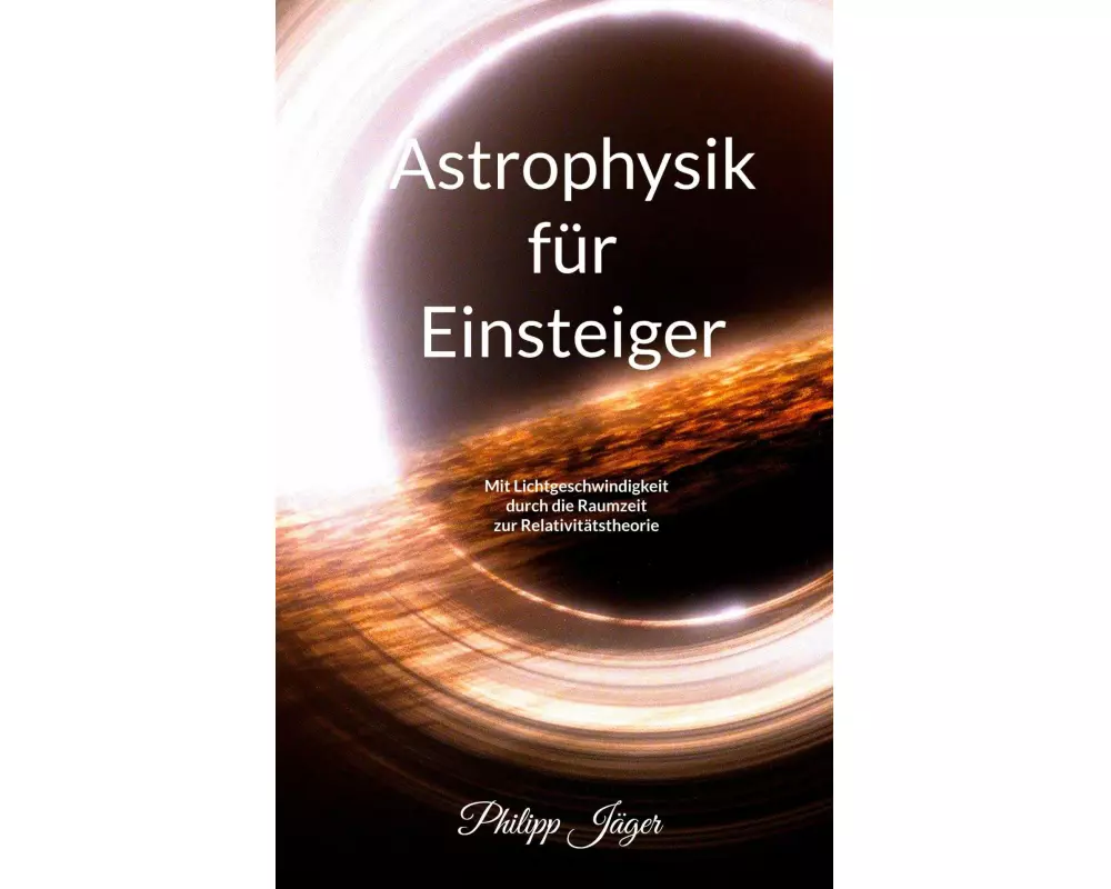 Astrophysik für Einsteiger (Farbversion)