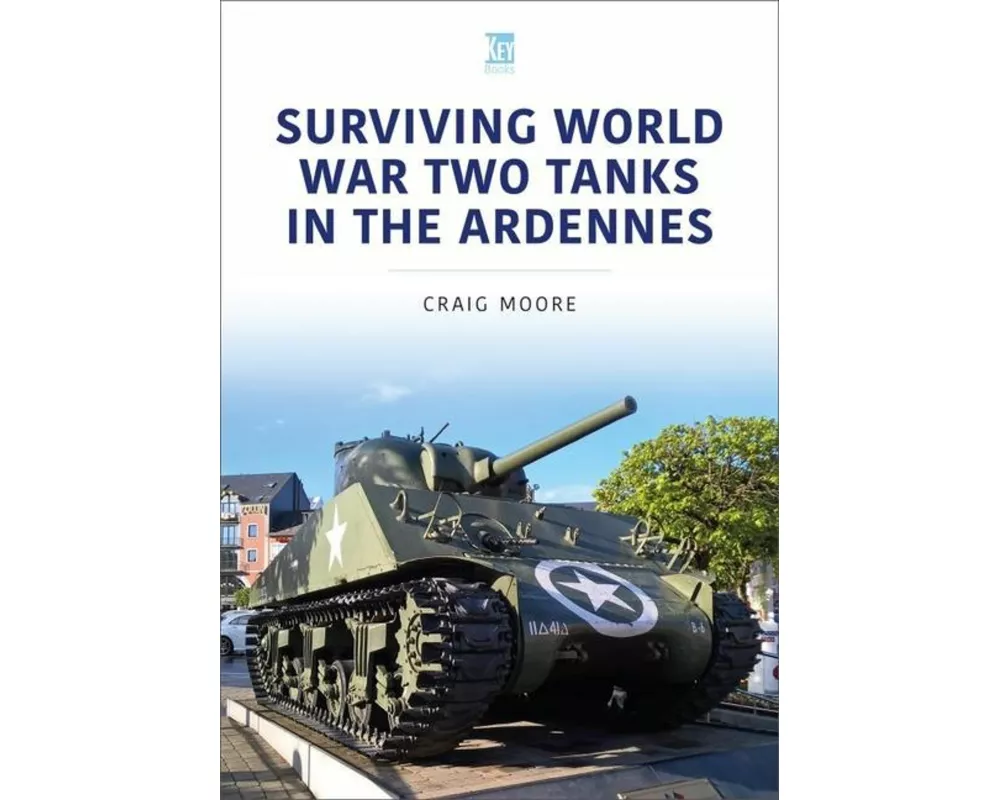 Surviving World War Two Tanks in the Ardennes