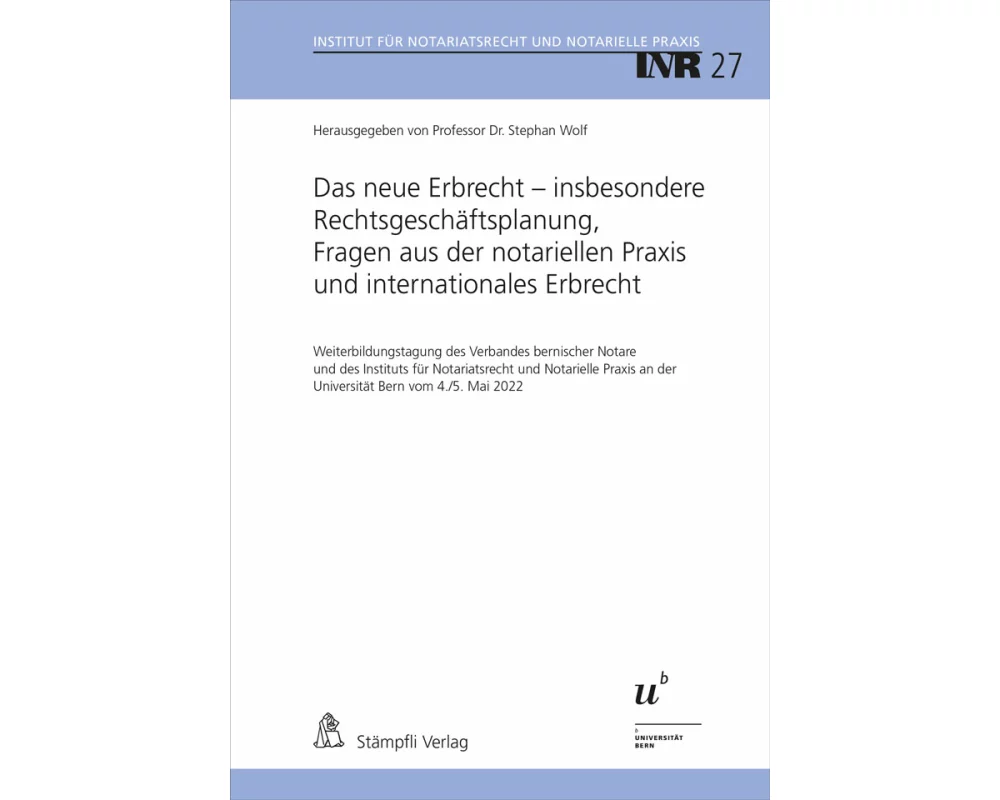 Das neue Erbrecht – insbesondere Rechtsgeschäftsplanung, Fragen aus der notariellen Praxis und internationales Erbrecht