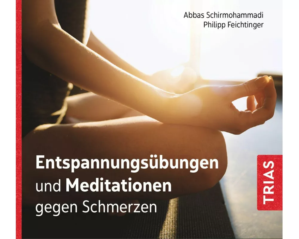 Entspannungsübungen und Meditationen gegen Schmerzen (Audio-CD mit Booklet)