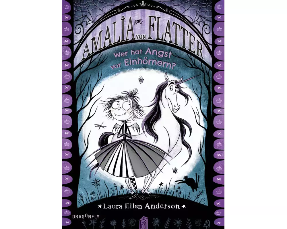 Amalia von Flatter. Wer hat Angst vor Einhörnern? (Band 2)