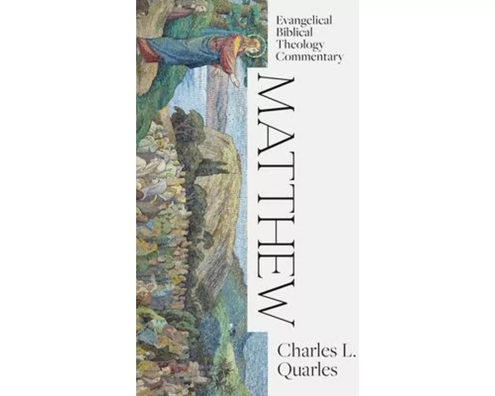 Matthew: Evangelical Biblical Theology Commentary