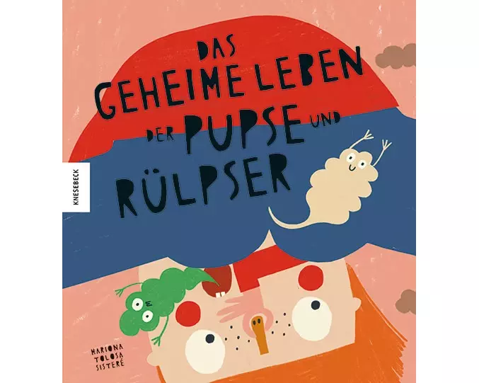 Das geheime Leben der Pupse und Rülpser
