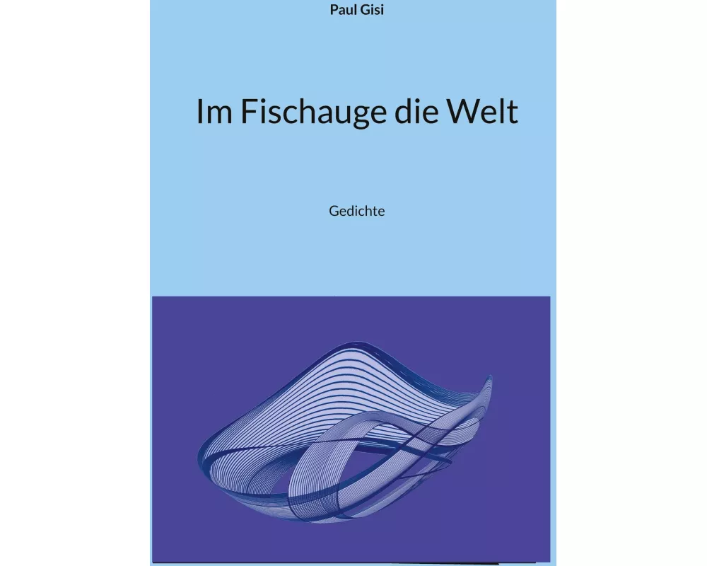 Im Fischauge die Welt