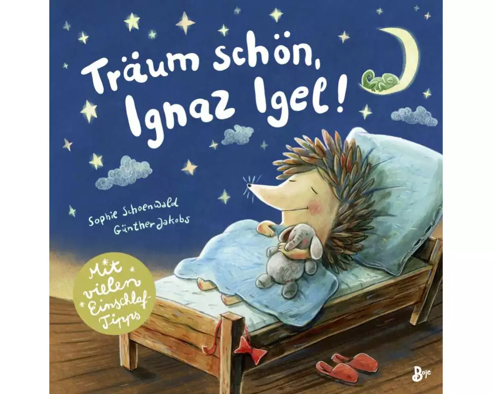 Träum schön, Ignaz Igel! - Mit vielen Einschlaftipps