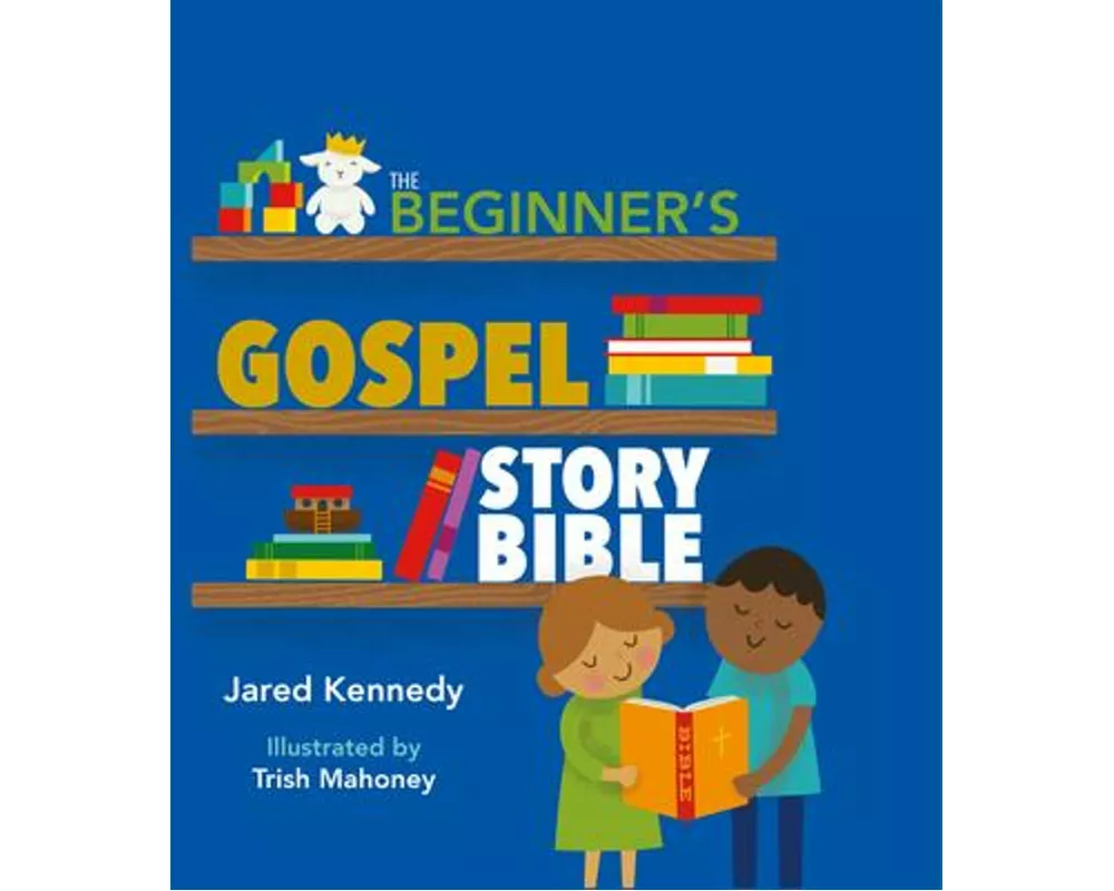 The Beginner's Gospel Story Bible