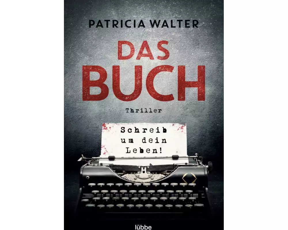 Das Buch - Schreib um dein Leben!