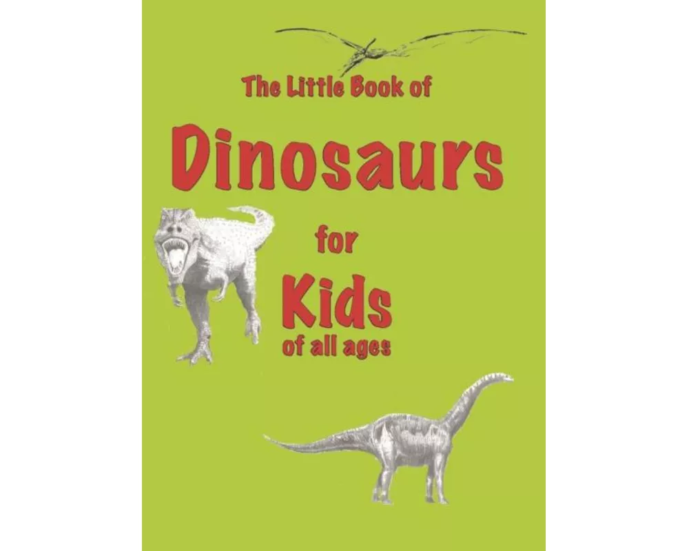 The Little Book of Dinosaurs