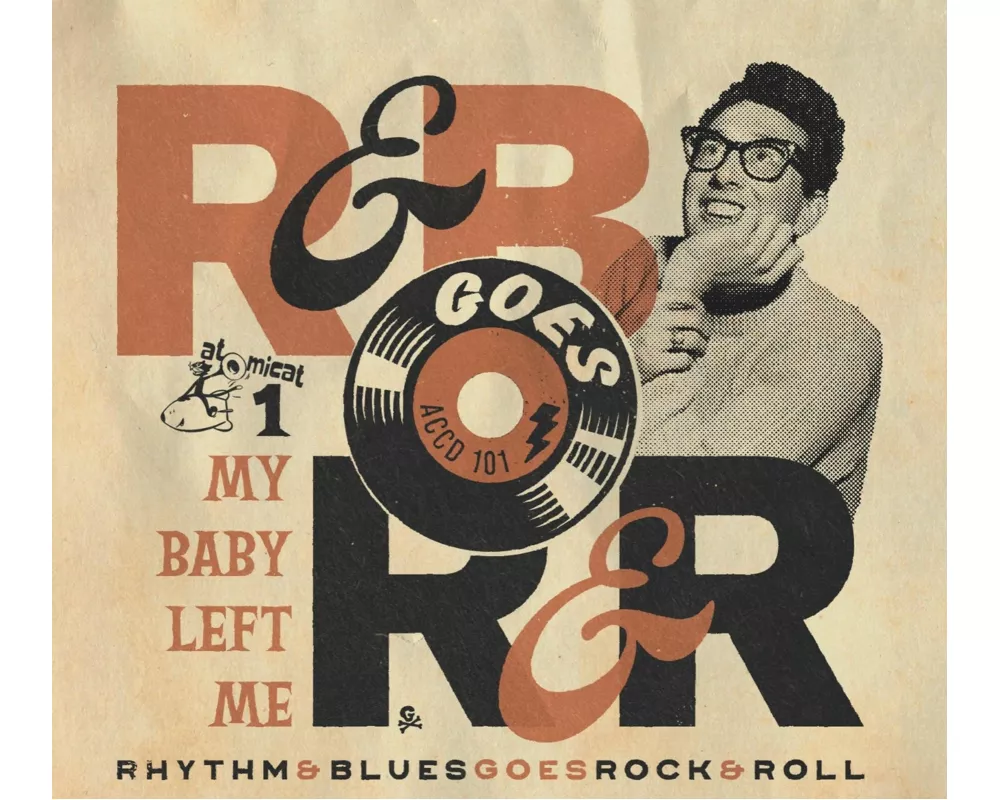 Rhythm & Blues Goes Rock & Roll 1 - My Baby Left M