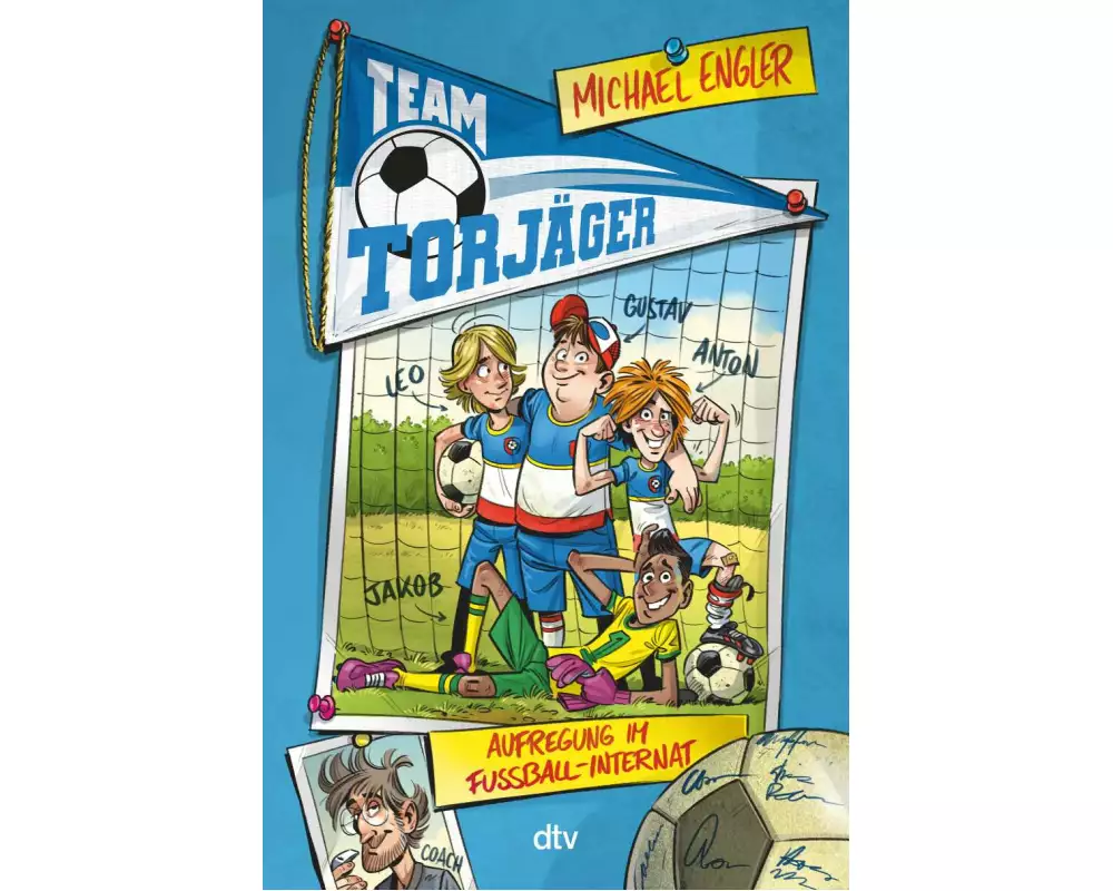 Team Torjäger – Aufregung im Fußballinternat