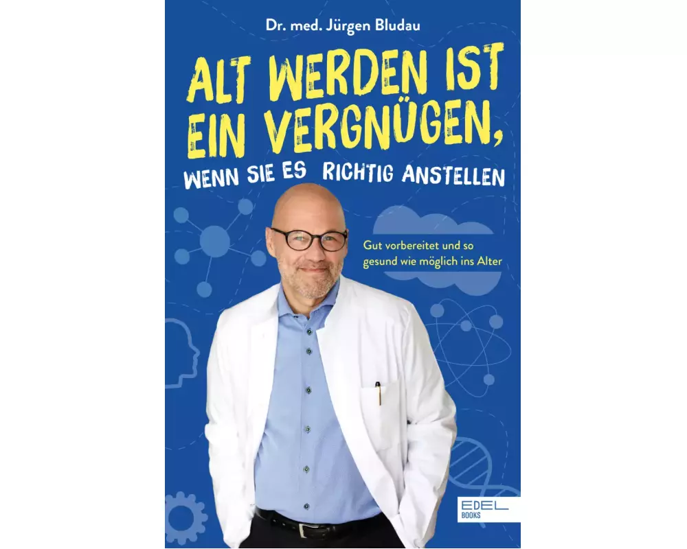 Alt werden ist ein Vergnügen, wenn Sie es richtig anstellen