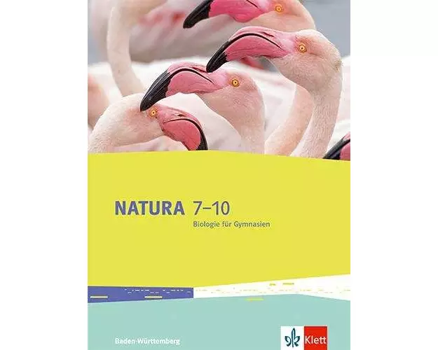 Natura Biologie 7-10. Schulbuch Klassen 7-10. Ausgabe Baden-Württemberg
