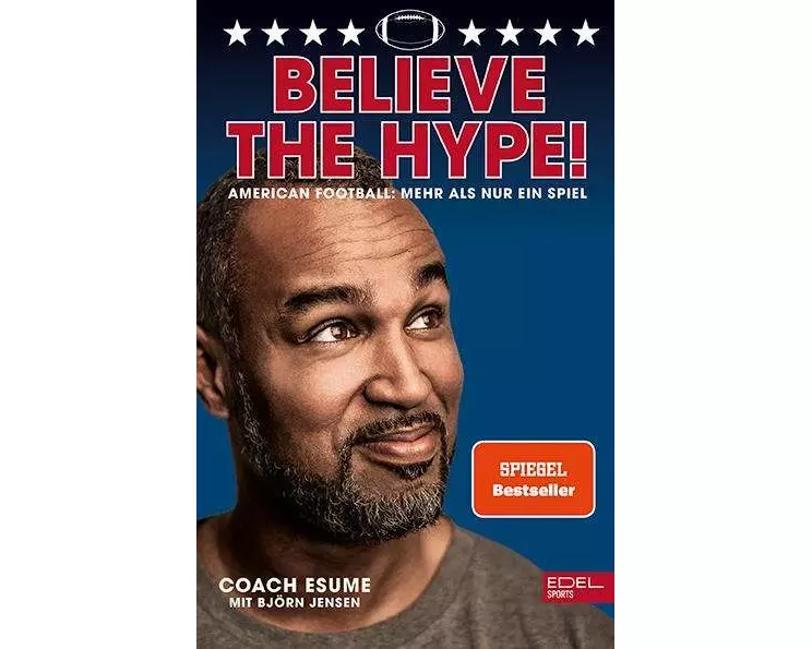 Believe the Hype! American Football: Mehr als nur ein Spiel