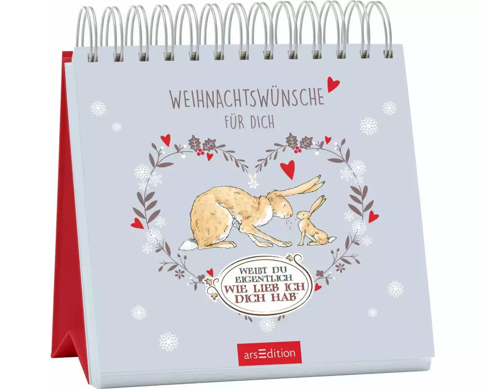 Weißt du eigentlich, wie lieb ich dich hab? Weihnachtswünsche für dich
