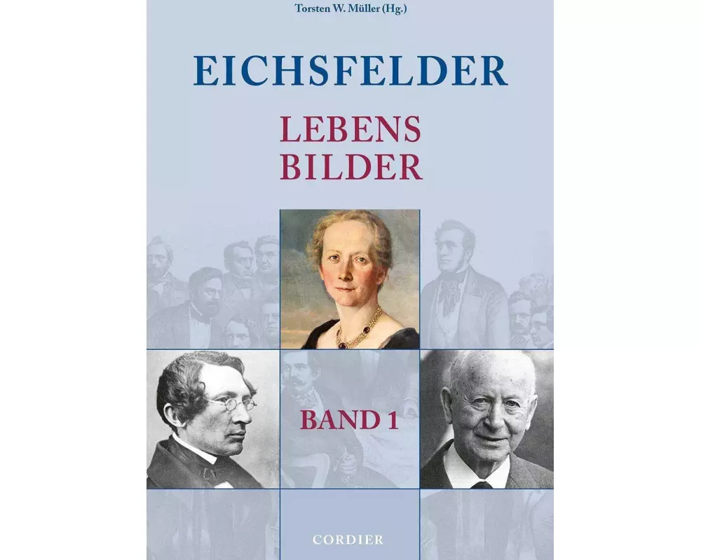 Eichsfelder Lebensbilder - Band 1