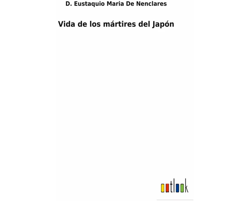 Vida de los mártires del Japón