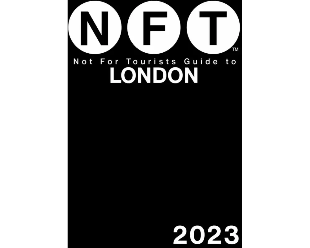 Not For Tourists Guide to London 2023