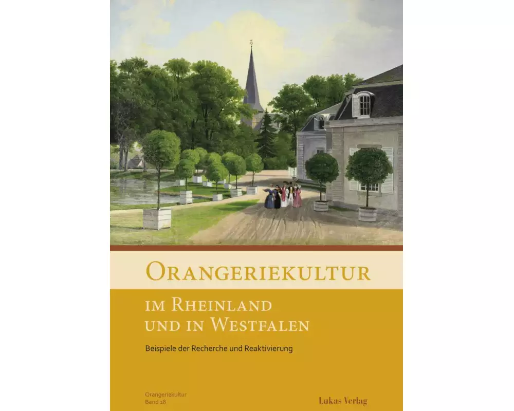 Orangeriekultur im Rheinland und in Westfalen
