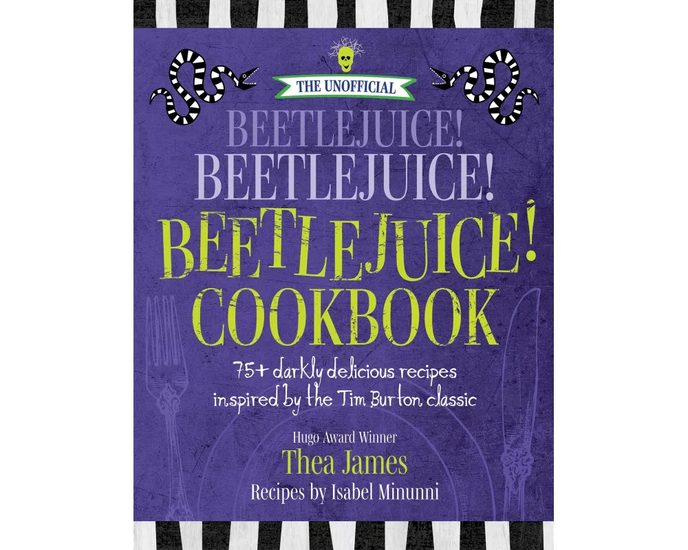 The Unofficial Beetlejuice! Beetlejuice! Beetlejuice! Cookbook