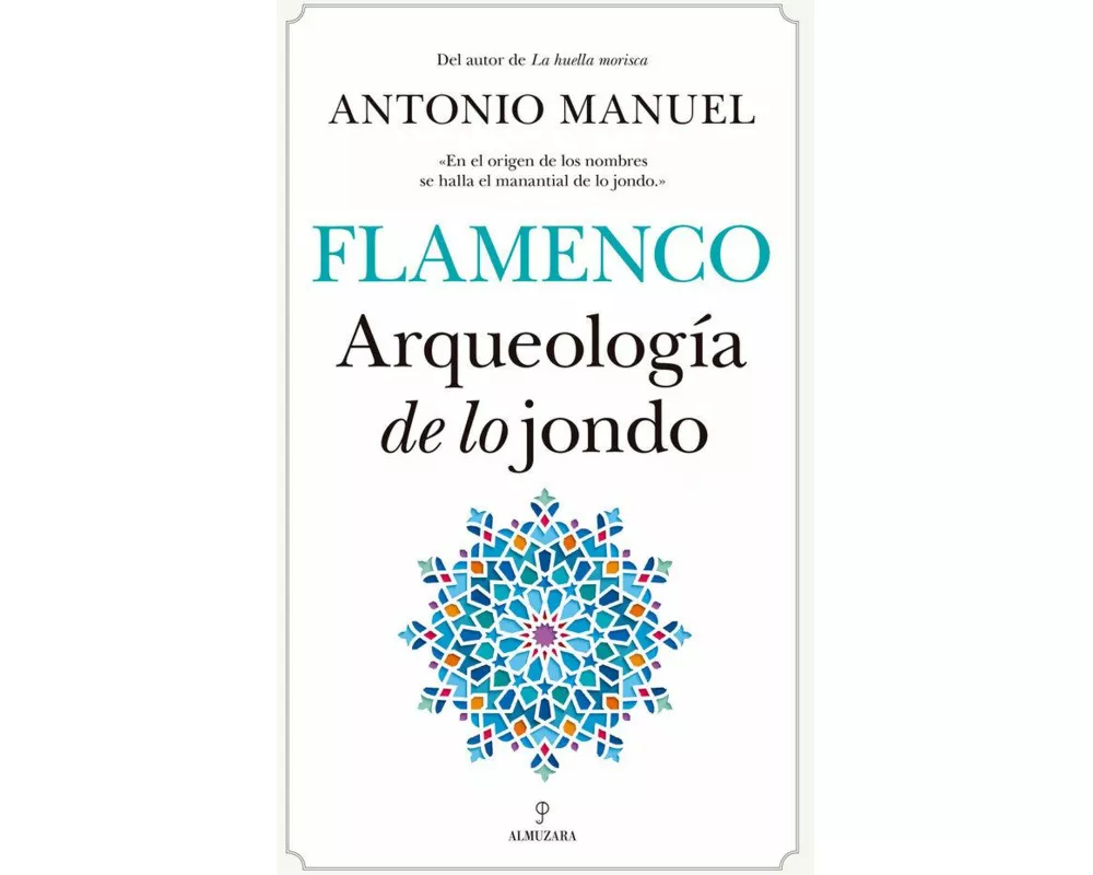 Flamenco : arqueología de lo jondo