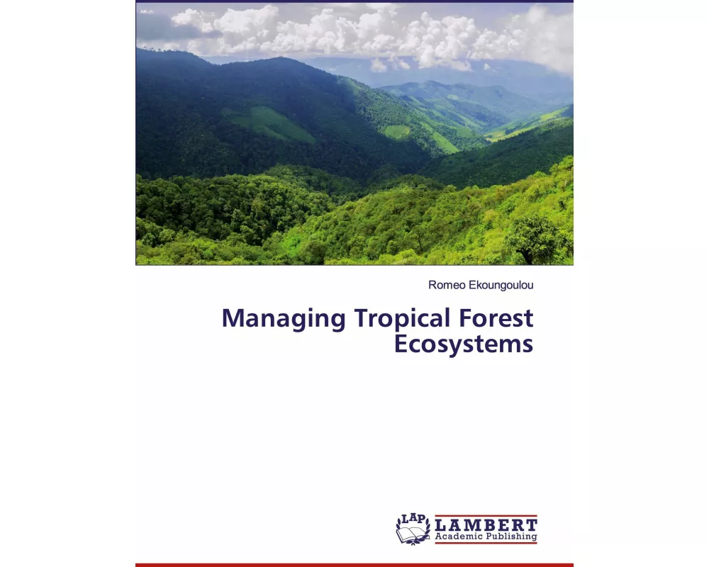 Managing Tropical Forest Ecosystems