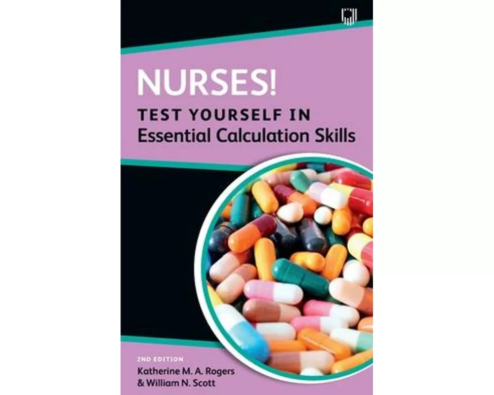 Nurses! Test yourself in essential calculation skills
