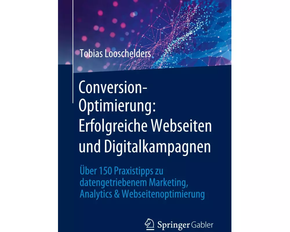 Conversion-Optimierung: Erfolgreiche Webseiten und Digitalkampagnen