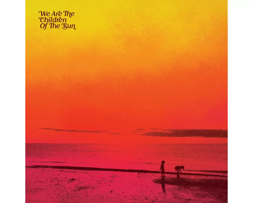 We Are The Children Of The Sun