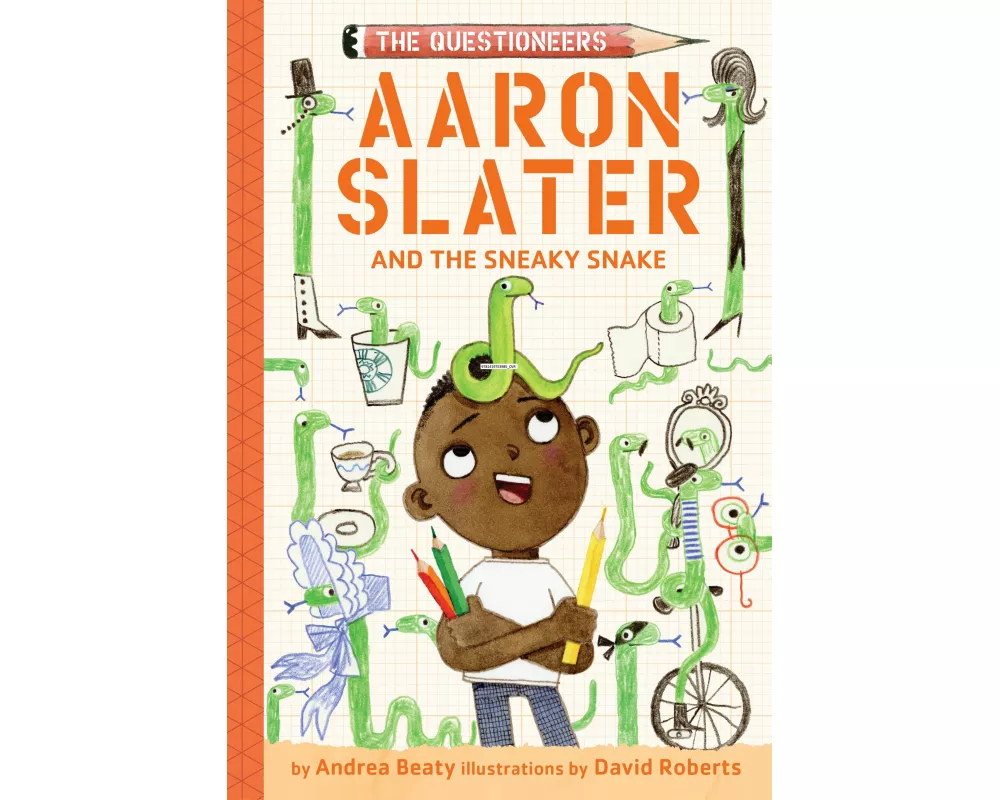 Aaron Slater and the Sneaky Snake (The Questioneers Book #6)