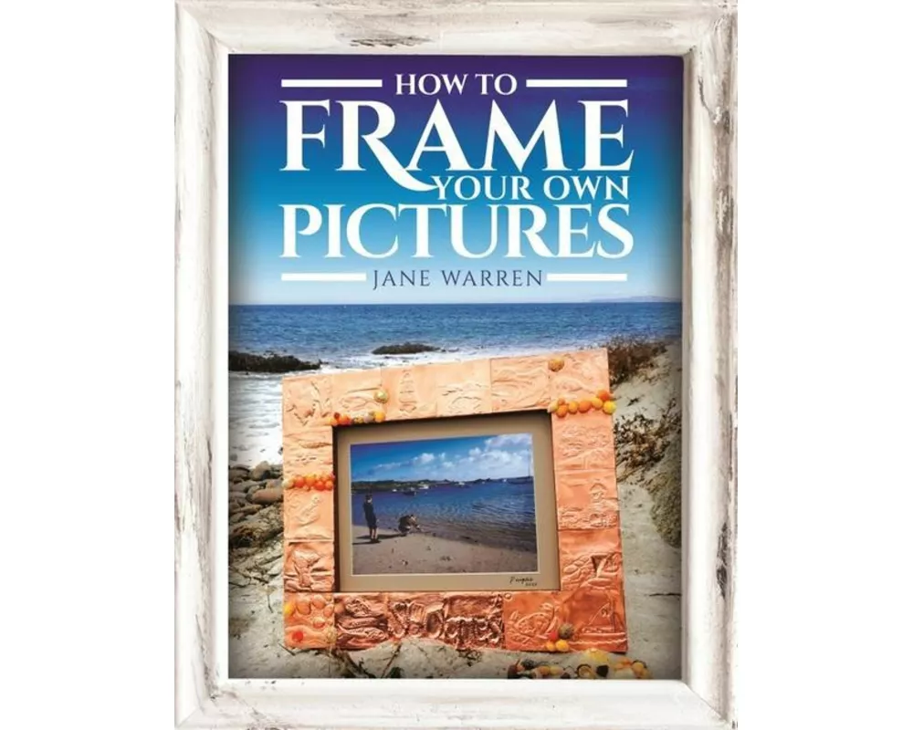 How To Frame Your Own Pictures