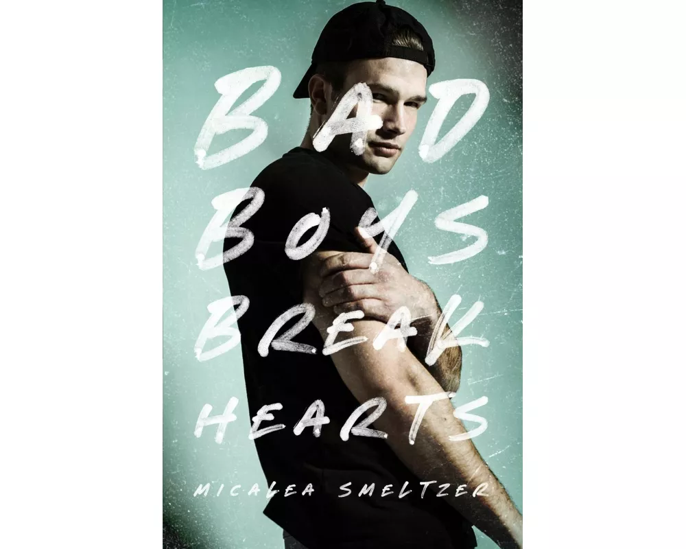 Bad Boys Break Hearts