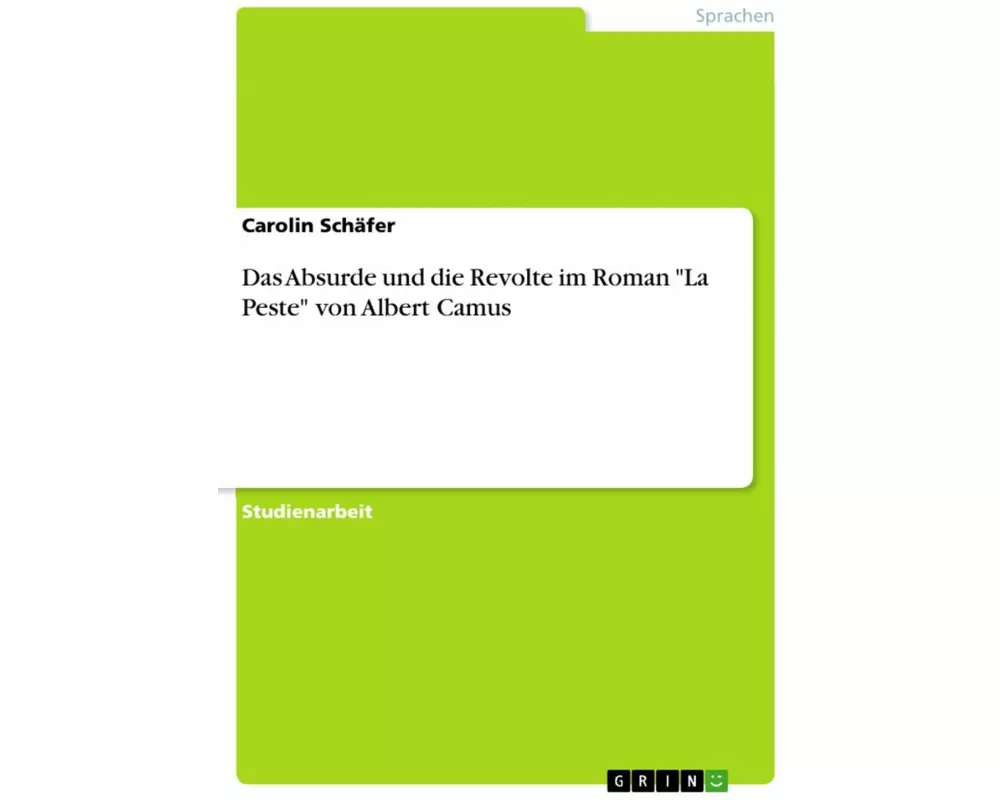 Das Absurde und die Revolte im Roman "La Peste" von Albert Camus