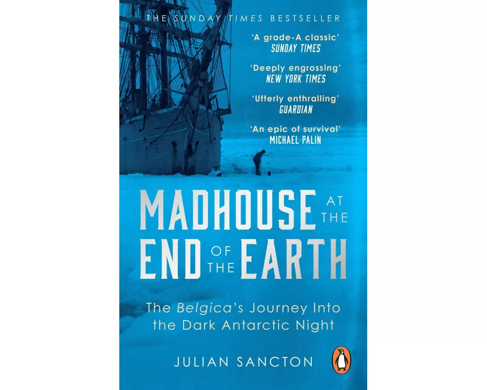 Madhouse at the End of the Earth