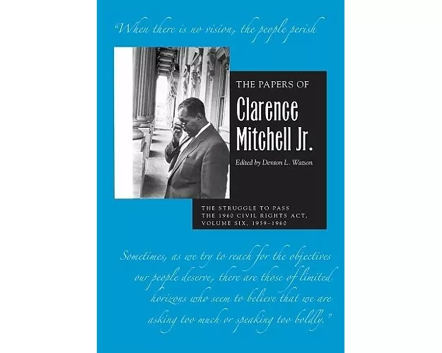 The Papers of Clarence Mitchell Jr., Volume VI