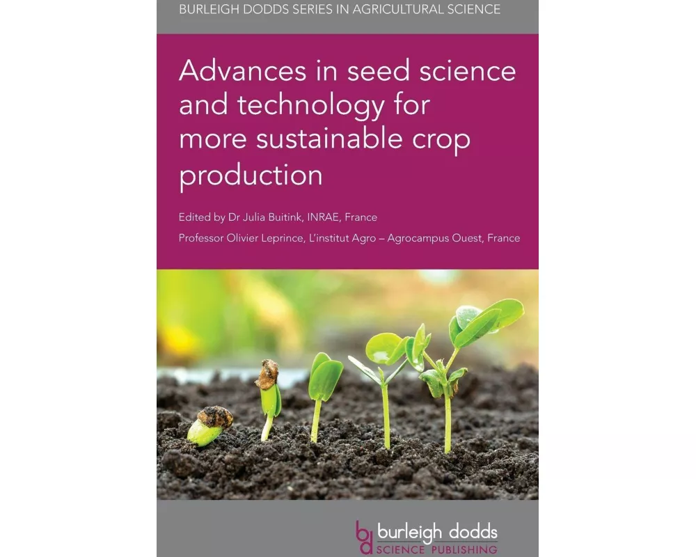 Advances in Seed Science and Technology for More Sustainable Crop Production