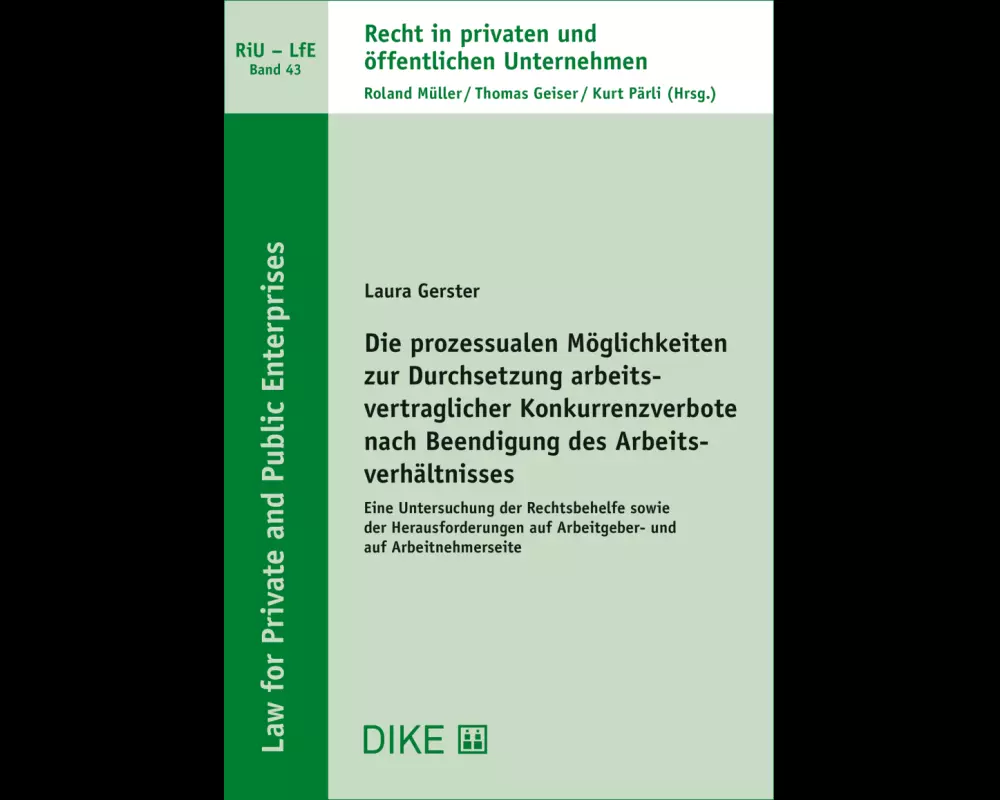 Die prozessualen Möglichkeiten zur Durchsetzung arbeitsvertraglicher Konkurrenzverbote nach Beendigung des Arbeitsverhältnisses