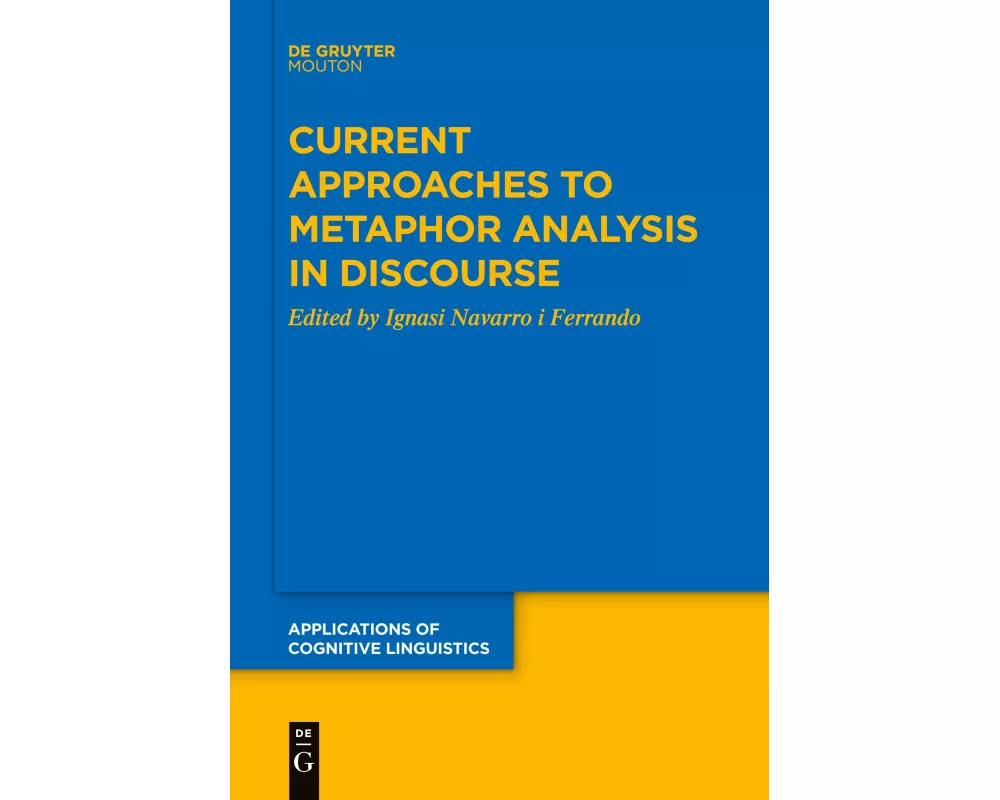 Current Approaches to Metaphor Analysis in Discourse