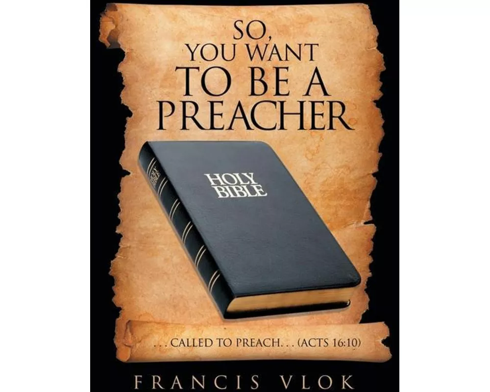 So, You Want to Be a Preacher