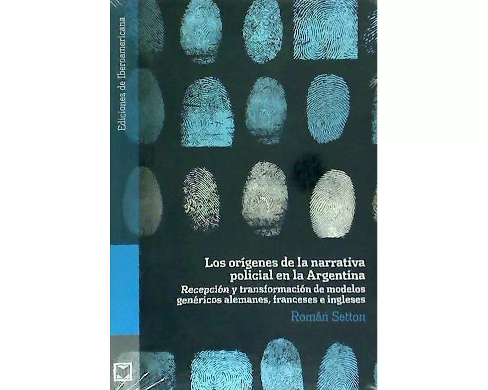 Los orígenes de la narrativa policial en la Argentina : recepción y transformación de modelos genéricos alemanes, franceses e ingleses