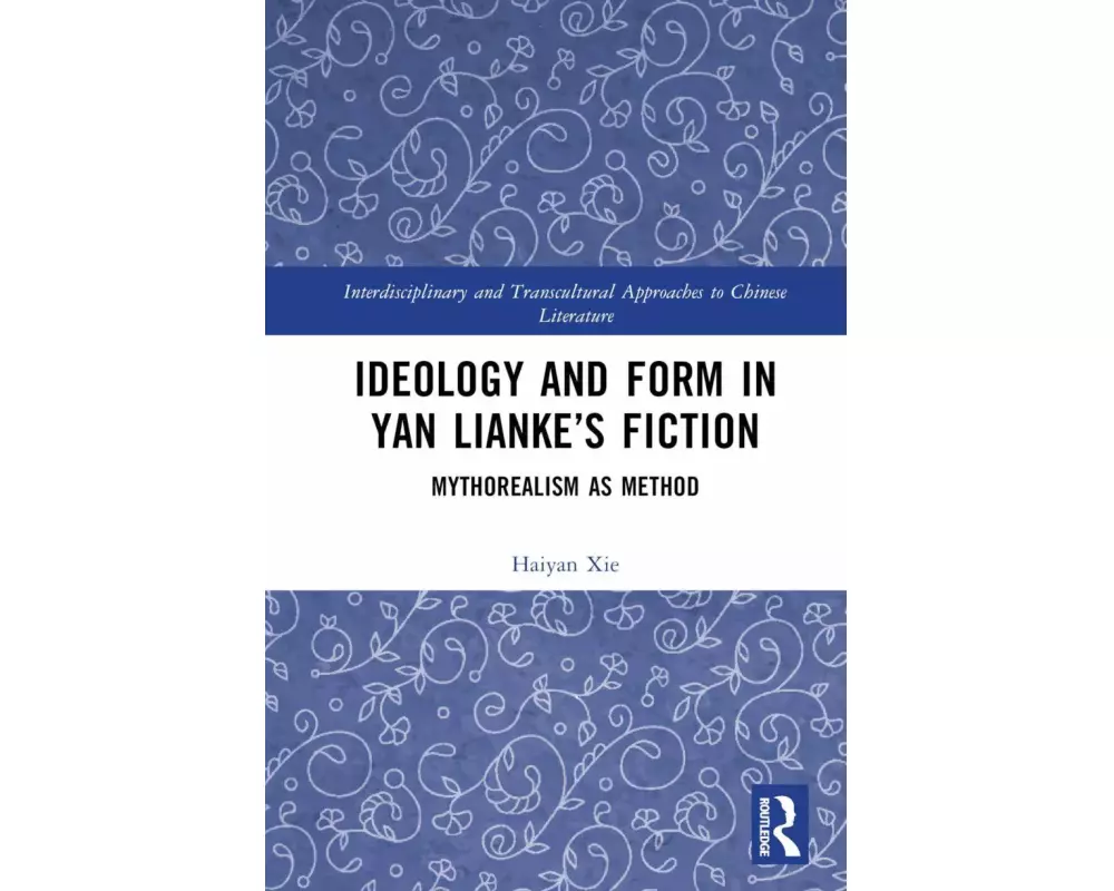 Ideology and Form in Yan Lianke's Fiction