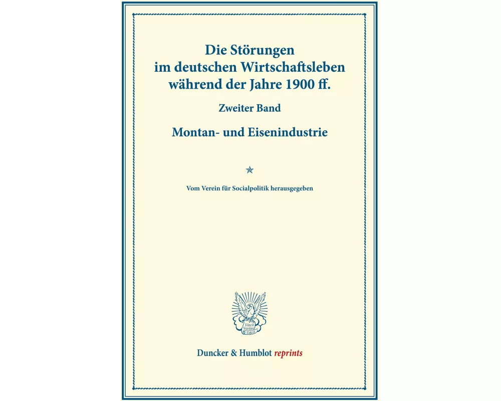 Die Störungen im deutschen Wirtschaftsleben während der Jahre 1900 ff