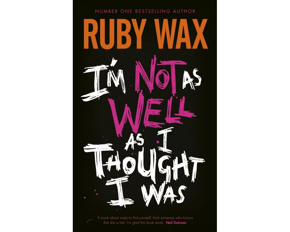 I'm Not as Well as I Thought I Was