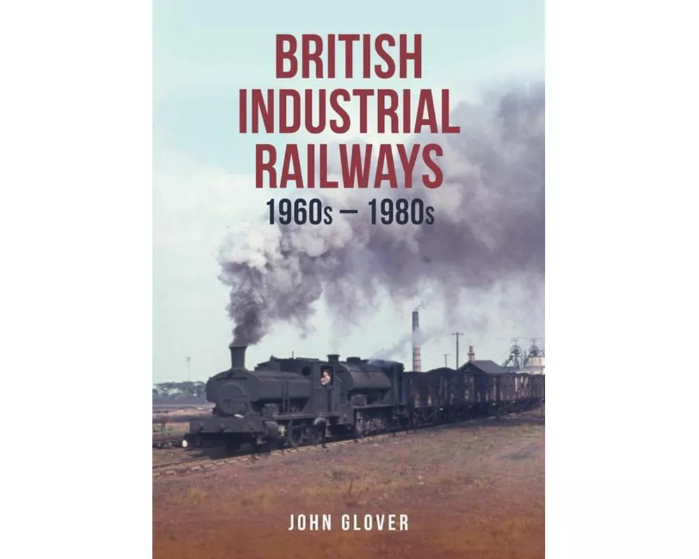 British Industrial Railways