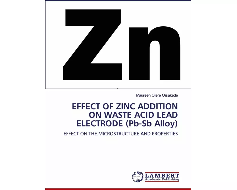 EFFECT OF ZINC ADDITION ON WASTE ACID LEAD ELECTRODE (Pb-Sb Alloy)