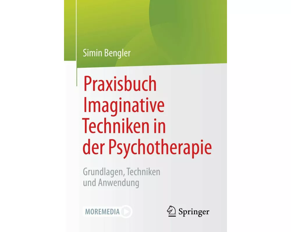 Praxisbuch Imaginative Techniken in der Psychotherapie
