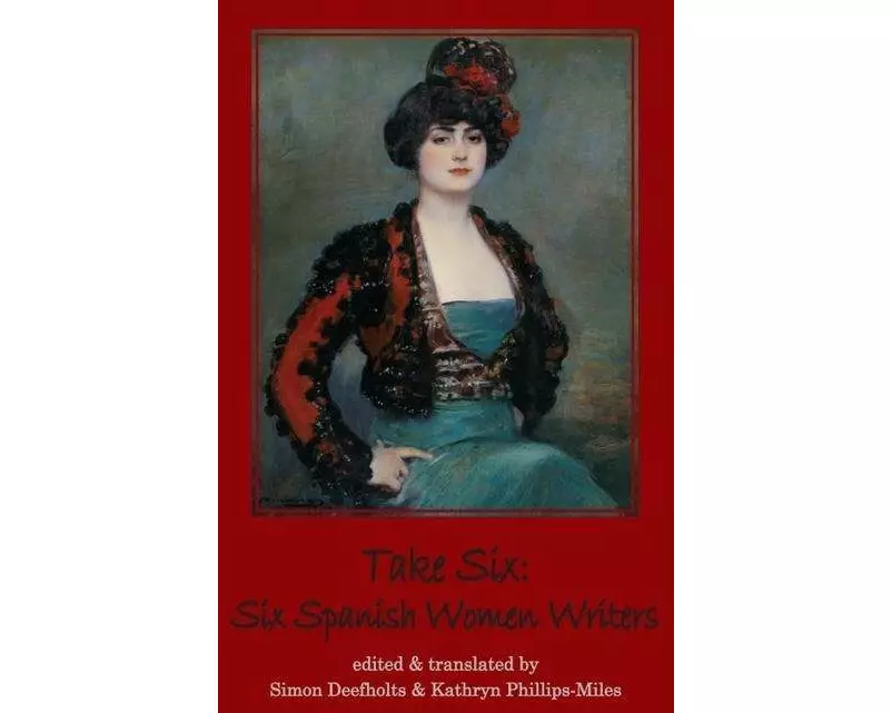 Take Six: Six Spanish Women Writers