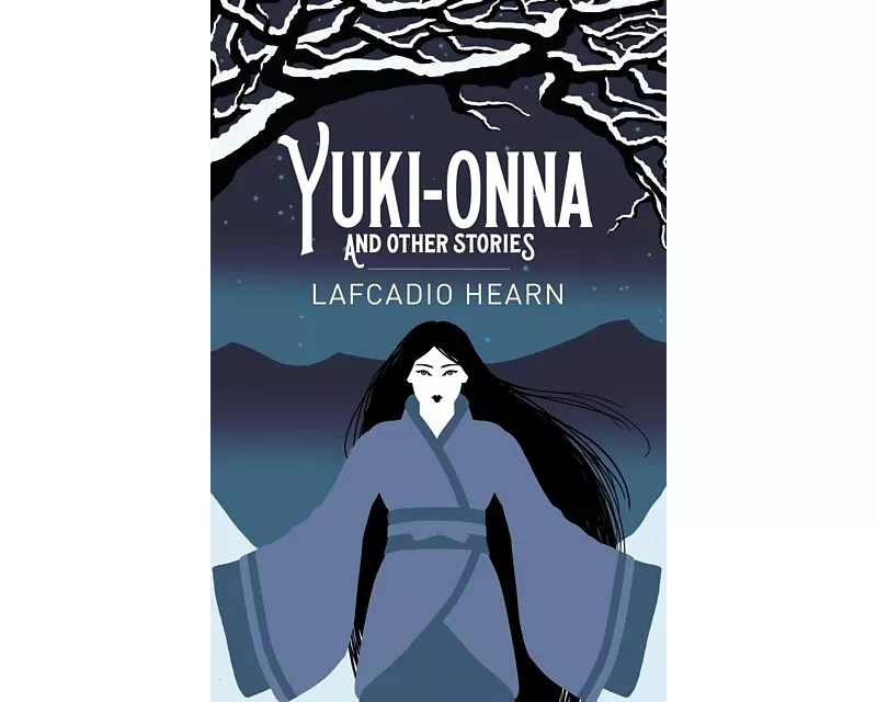 Yuki-Onna and Other Stories