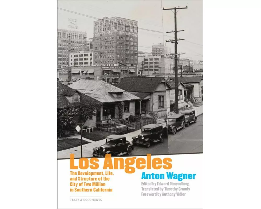 Los Angeles - The Development, Life and Structure of the City of Two Million in Southern California