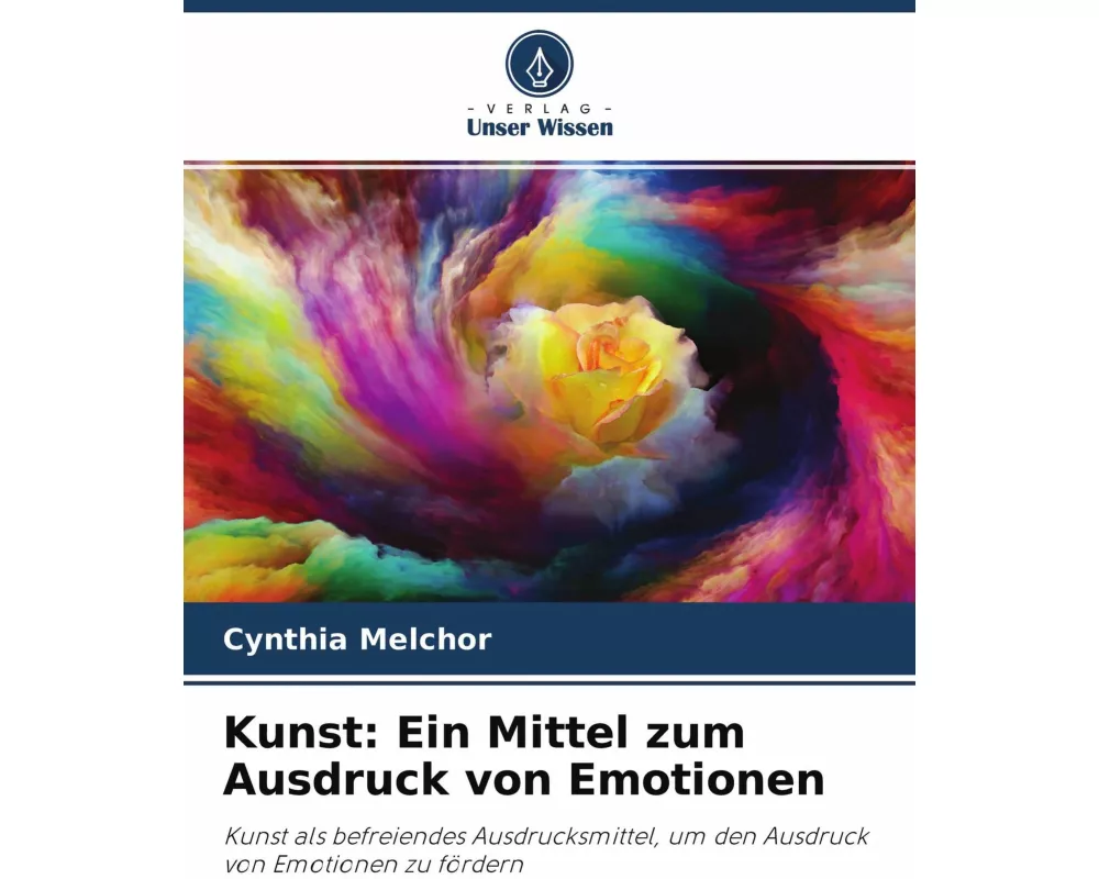 Kunst: Ein Mittel zum Ausdruck von Emotionen