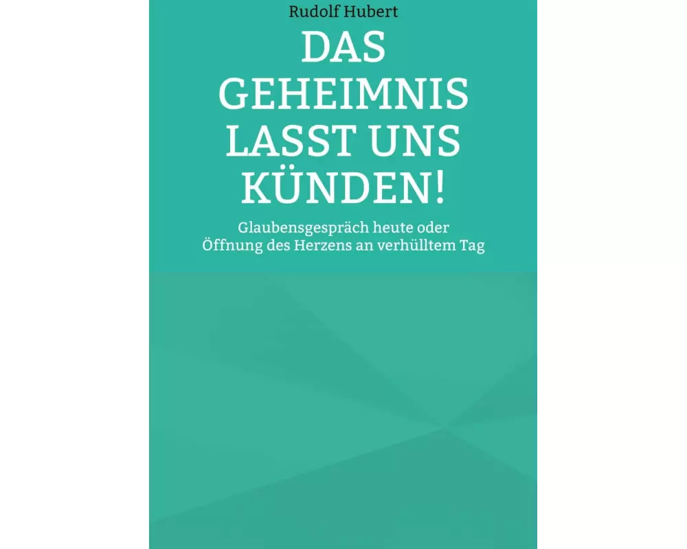 Das Geheimnis lasst uns künden